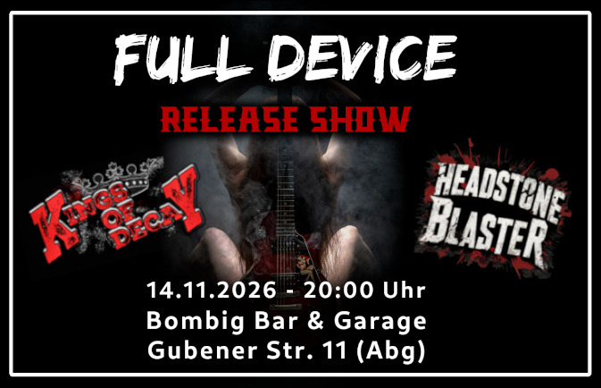 Full Device - Release Show with Kings Of Decay & Headstone Blaster
