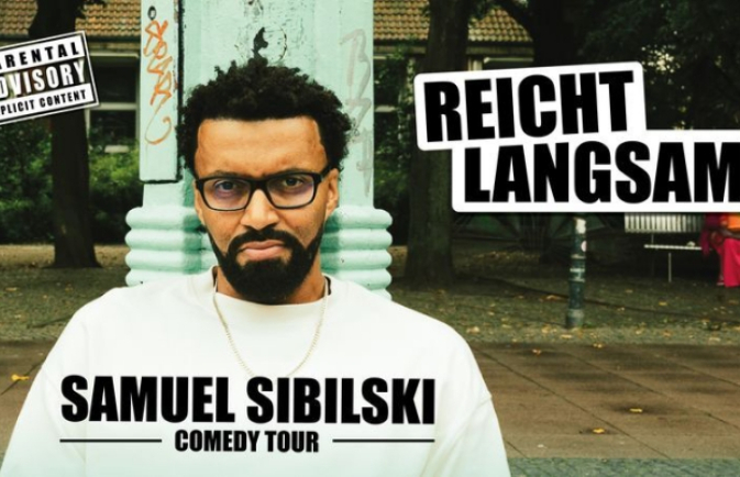 Samuel Sibilski - Reicht langsam!