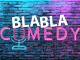 BLABLA Comedy