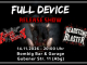 Full Device - Release Show with Kings Of Decay & Headstone Blaster