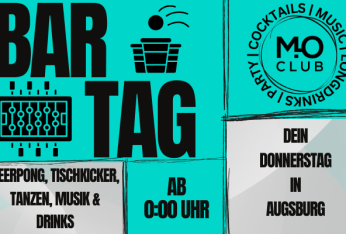 Bar Tag - Mo Club Augsburg