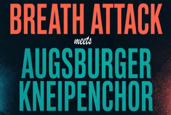 Breath Attack meets Kneipenchor Augsburg